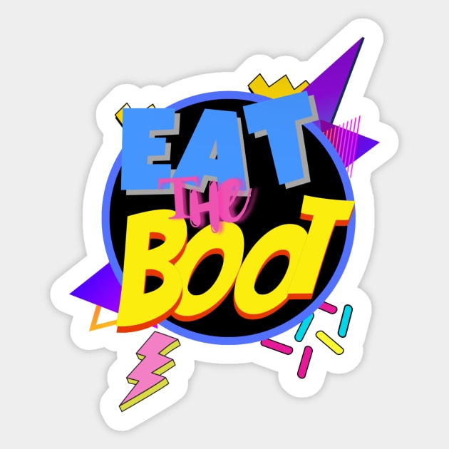 Saved by the Boot Sticker by EAT THE BOOT